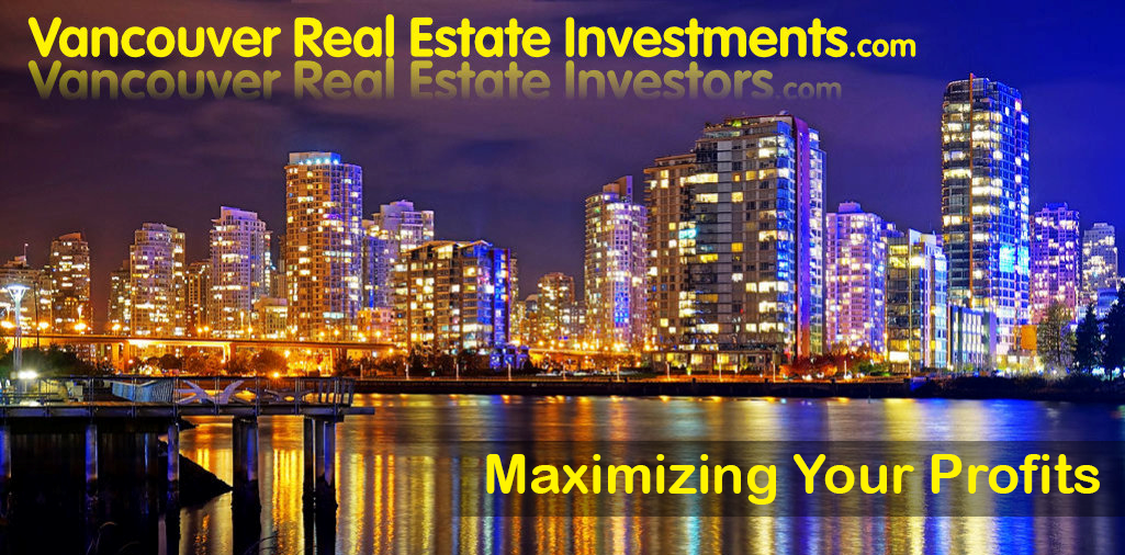 Vancouver Real Estate Home Investments 高利润房地产投资